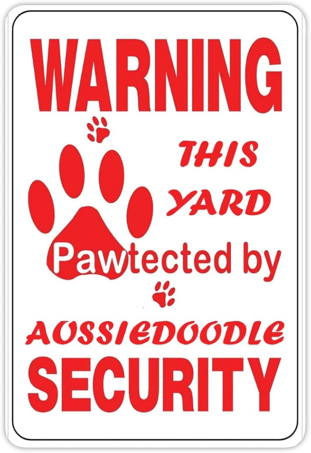 Home Yard Security - Aviso: Este Quintal Protegido por Aussiedoodle